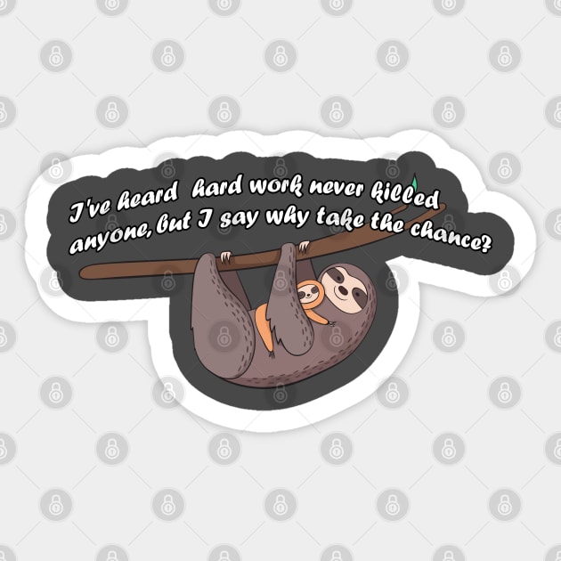 Sloth Design Shirt Sticker by MYFROG